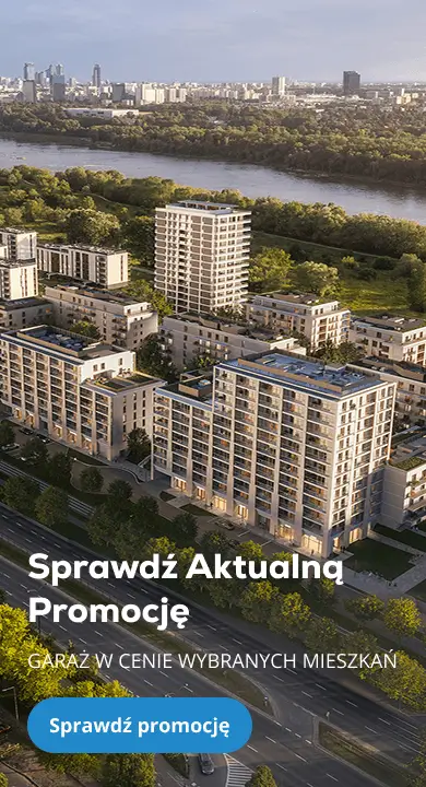 Promocja garaż w cenie mieszkania Bulwary Praskie